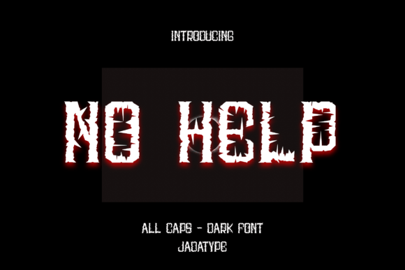 No Help Font Review: Testing the Scary-Dark Display Typeface